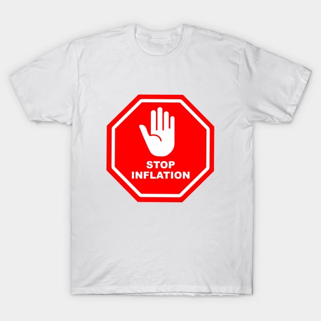 STOP INFLATIION T-Shirt by LAASTORE